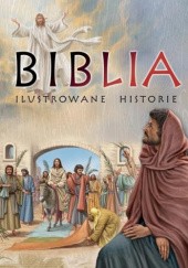 Okładka książki Biblia Ilustrowane historie praca zbiorowa