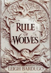 Okładka książki Rule of Wolves Leigh Bardugo