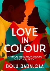 Okładka książki Love in Colour Bolu Babalola