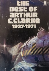 Okładka książki The Best of Arthur C. Clarke: 1937-1971 Arthur C. Clarke