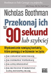 Okładka książki Przekonaj ich w 90 sekund lub szybciej Nicholas Boothman