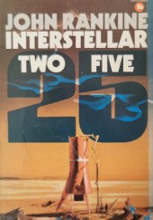 Okładka książki Interstellar Two-Five John Rankine