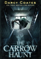 Okładka książki The Carrow Haunt Darcy Coates