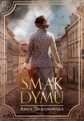 Okładka książki Smak dymu Anna Trojanowska