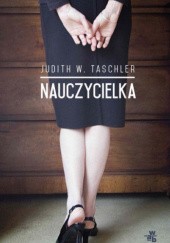 Okładka książki Nauczycielka Judith W. Taschler
