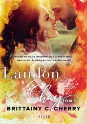 Okładka książki Landon & Shay. Tom 1 Brittainy C. Cherry