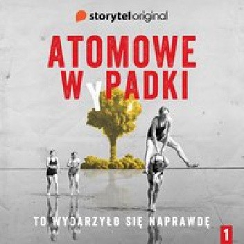 Okładka książki Atomowe wpadki Andrzej W. Sawicki