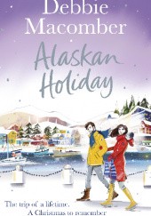 Okładka książki Alaskan Holiday Debbie Macomber