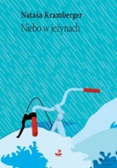 Okładka książki Niebo w jeżynach. Powieść w opowiadaniach Nataša Kramberger