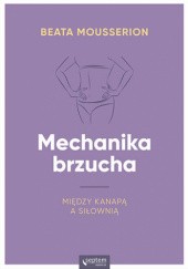 Okładka książki Mechanika brzucha. Beata Mousserion