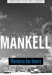 Okładka książki Morderca bez twarzy Henning Mankell