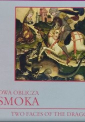 Okładka książki Dwa oblicza smoka. Katalog wystawy, tom 2: Eseje