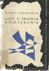 Okładka książki Listy o trudnym dojrzewaniu Elżbieta Jackiewiczowa