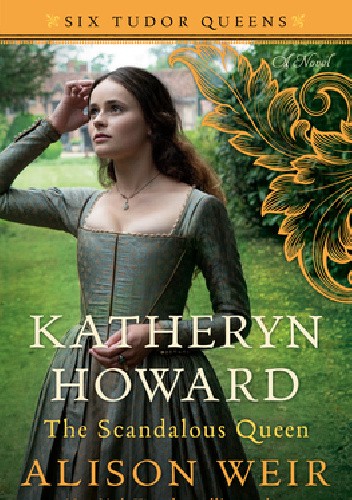 Okładka książki Katheryn Howard: The Tainted Queen Alison Weir