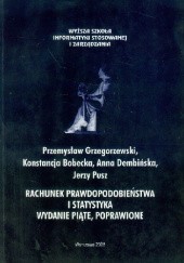 Okładka książki Rachunek prawdopodobieństwa i statystyka Konstancja Bobecka, Anna Dembińska, Przemysław Grzegorzewski, Jerzy Pusz