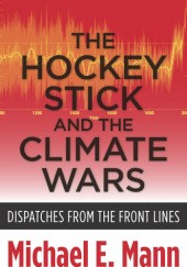 Okładka książki The Hockey Stick and the Climate Wars Michael E. Mann