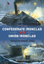 Okładka książki Confederate Ironclad vs Union Ironclad Ron Field