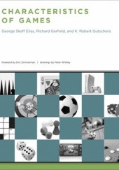 Okładka książki Characteristics of games George Skaff Elias, Richard Garfield, Robert Gutschera