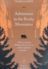Okładka książki Adventures in the Rocky Mountains Isabella L. Bird