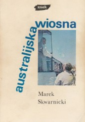 Okładka książki Australijska wiosna Marek Skwarnicki