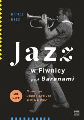 Okładka książki Jazz w Piwnicy pod Baranami Witold Wnuk