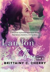 Okładka książki Landon & Shay. Tom 2 Brittainy C. Cherry