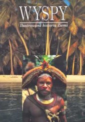 Okładka książki Wyspy. Ilustrowana historia Ziemi praca zbiorowa
