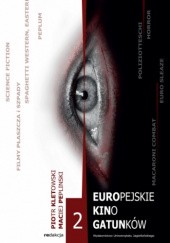 Okładka książki Europejskie kino gatunków 2 Piotr Kletowski, praca zbiorowa