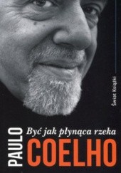 Okładka książki Być jak płynąca rzeka Paulo Coelho