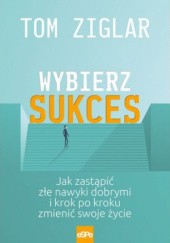 Okładka książki Wybierz sukces Tom Ziglar