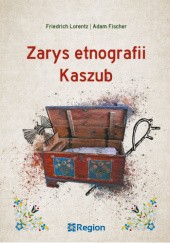 Okładka książki Zarys etnografii Kaszub Adam Fischer, Friedrich Lorentz