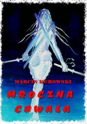 Okładka książki Mroczna chwała Marcin Kurowski
