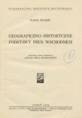 Okładka książki Geograficzno-historyczne podstawy Prus Wschodnich Karol Buczek