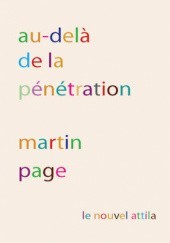Okładka książki Au-delà de la pénétration Martin Page