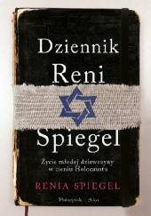 Okładka książki Dziennik Reni Spiegel. Życie młodej dziewczyny w cieniu Holocaustu
