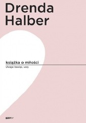 Okładka książki Książka o miłości Olga Drenda, Małgorzata Halber