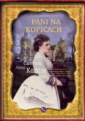 Okładka książki Pani na Kopicach Gabriela Anna Kańtor