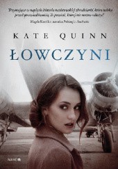 Okładka książki Łowczyni Kate Quinn