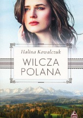 Okładka książki Wilcza polana Halina Kowalczuk