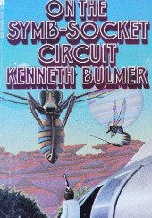 Okładka książki On the Symb-Socket Circuit Kenneth Bulmer