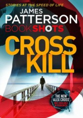 Okładka książki Cross kill James Patterson