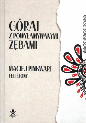 Okładka książki Góral z powyłamywanymi zębami Maciej Pinkwart