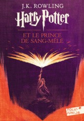 Okładka książki Harry Potter et le Prince de Sang-Mêlé J.K. Rowling