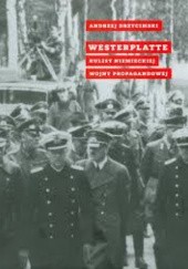 Okładka książki Westerplatte.Kulisy niemieckiej wojny propagandowej Andrzej Drzycimski