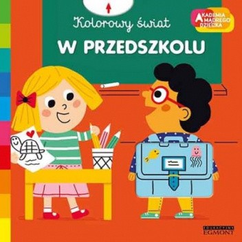 Okładki książek z serii Akademia mądrego dziecka. Kolorowy świat