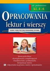 Okładka książki Opracowania lektur i wierszy. Szkoła podstawowa. Klasy 4-6 praca zbiorowa