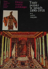 Okładka książki TEATR POLSKI W LATACH 1890-1918 zabór rosyjski t.2. Tadeusz Sivert