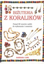 Okładka książki Biżuteria z koralików. Ponad 80 wzorów ozdób do wykonania i noszenia