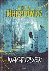 Okładka książki Nagrobek Anna Klejzerowicz