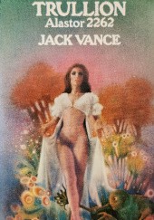 Okładka książki Trullion: Alastor 2262 Jack Vance